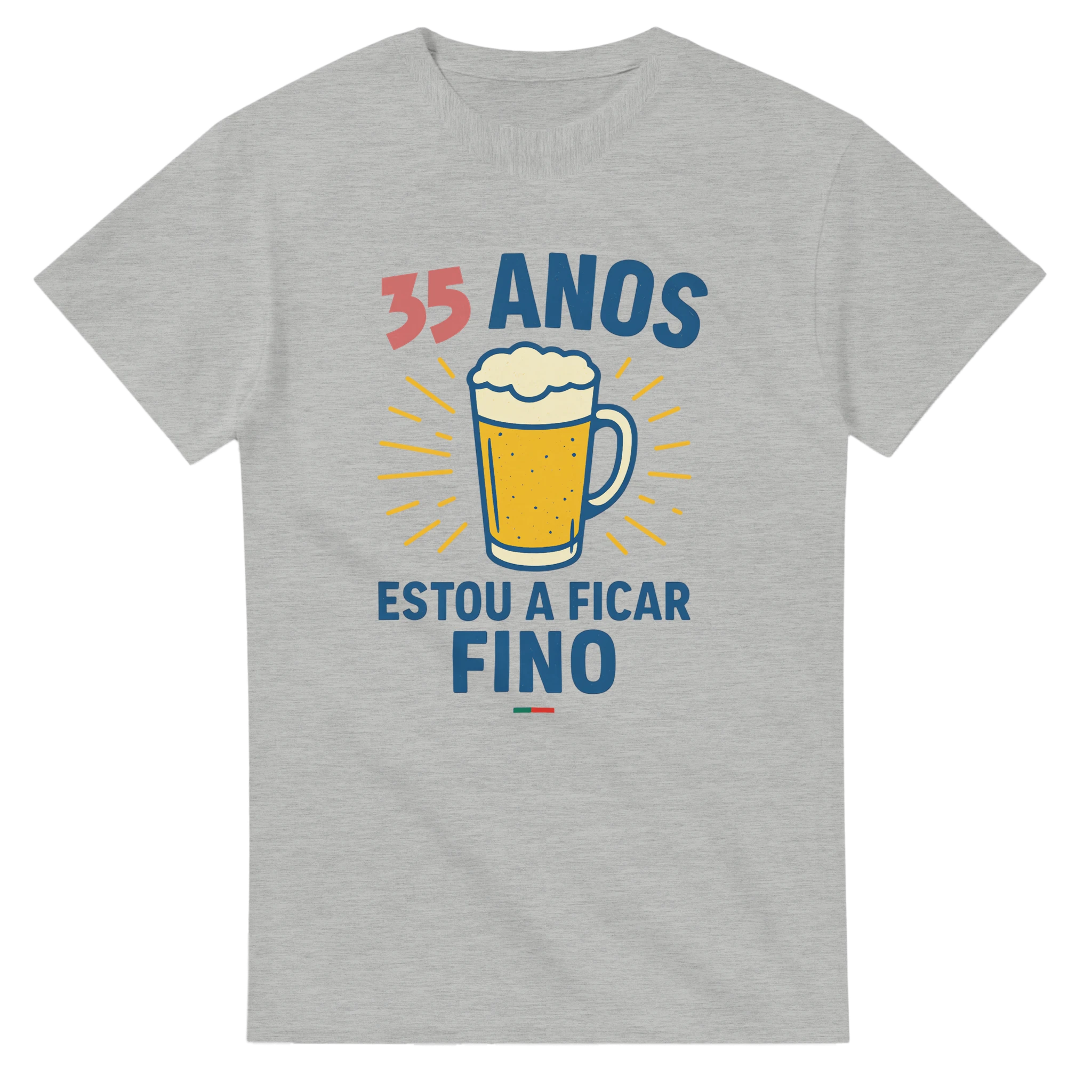 Portuguese beer humor T-shirt with custom age text and phrase “Estou a ficar fino”
