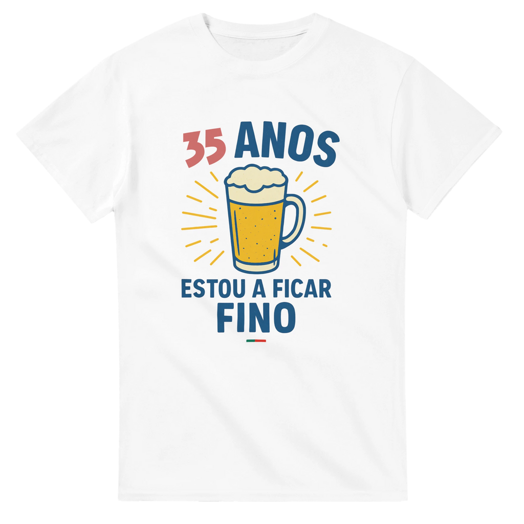 Portuguese beer humor T-shirt with custom age text and phrase “Estou a ficar fino”
