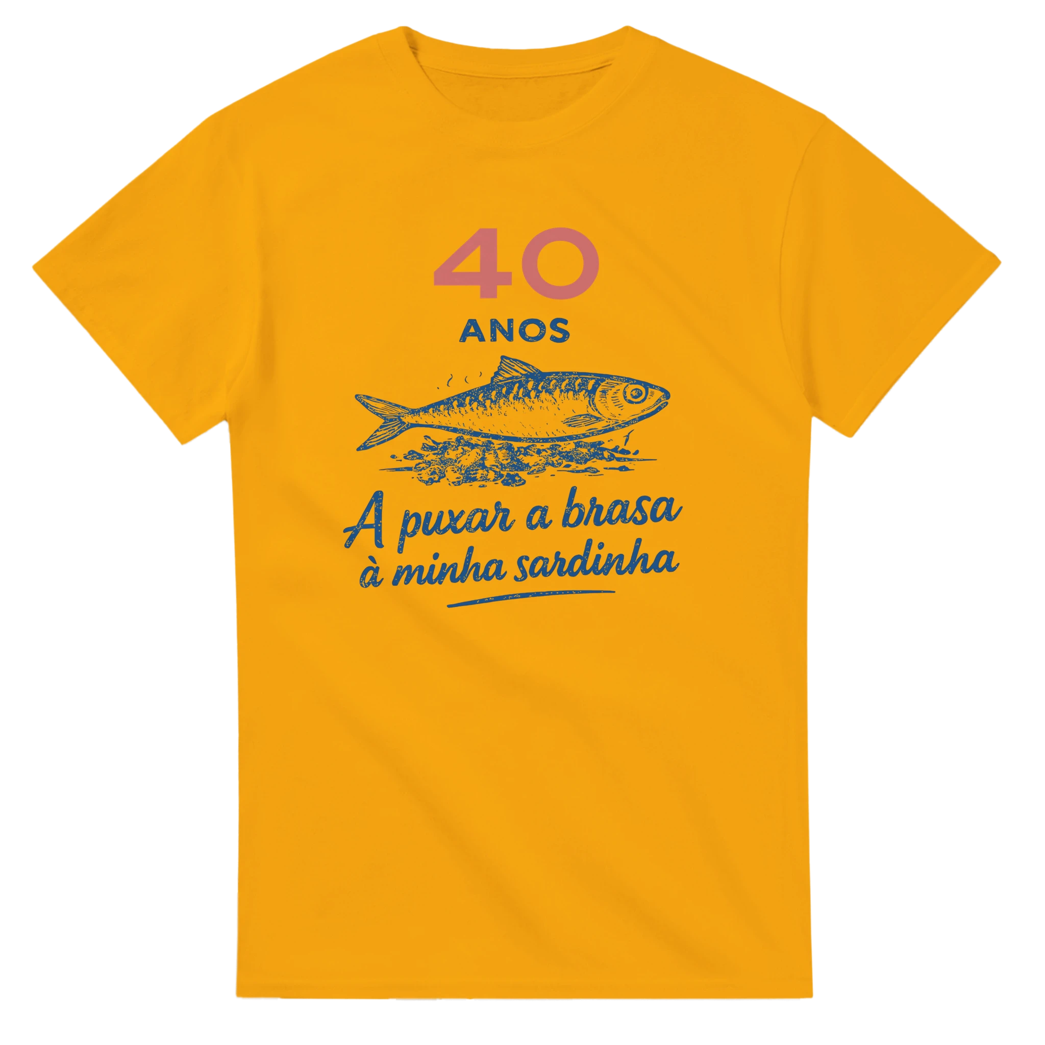 Personalized Portuguese T-shirt with sardine illustration – 40 anos a puxar a brasa à minha sardinha
