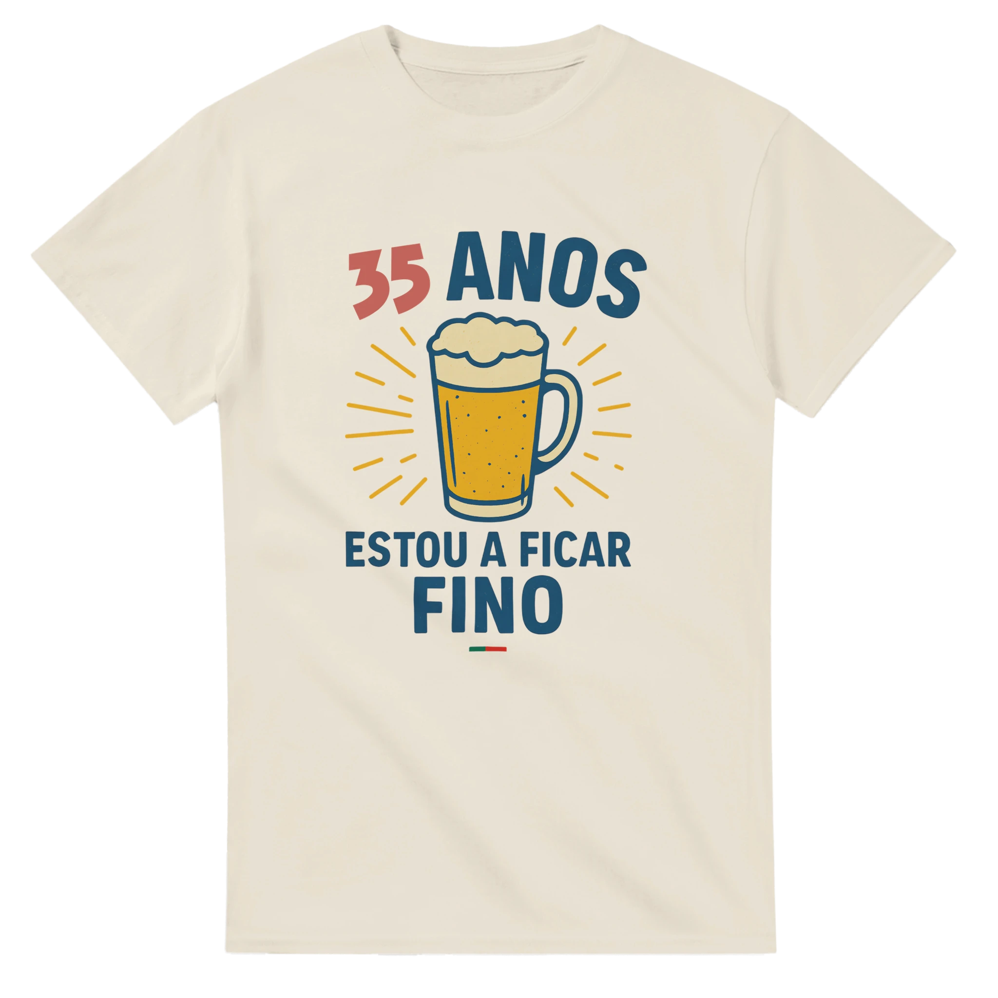 Portuguese beer humor T-shirt with custom age text and phrase “Estou a ficar fino”
