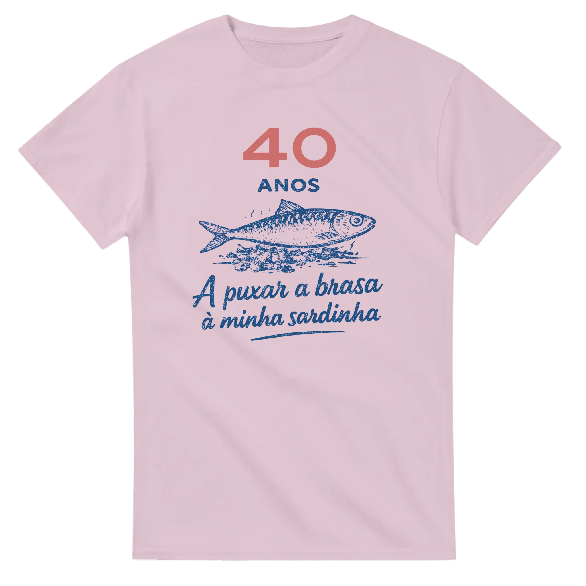 Personalized Portuguese T-shirt with sardine illustration – 40 anos a puxar a brasa à minha sardinha
