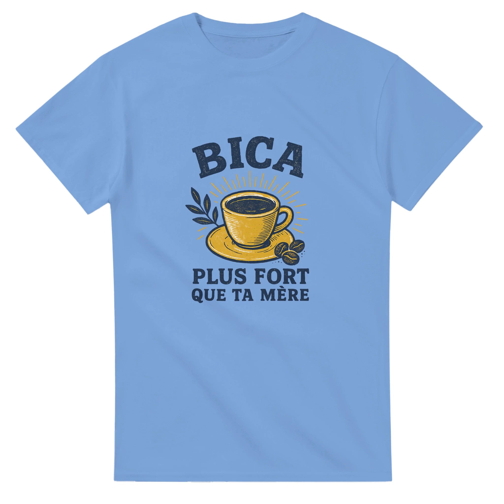 humourous t shirt design for portuguese cofee lovors that leave in france saying Bica plus fort que ta mere 