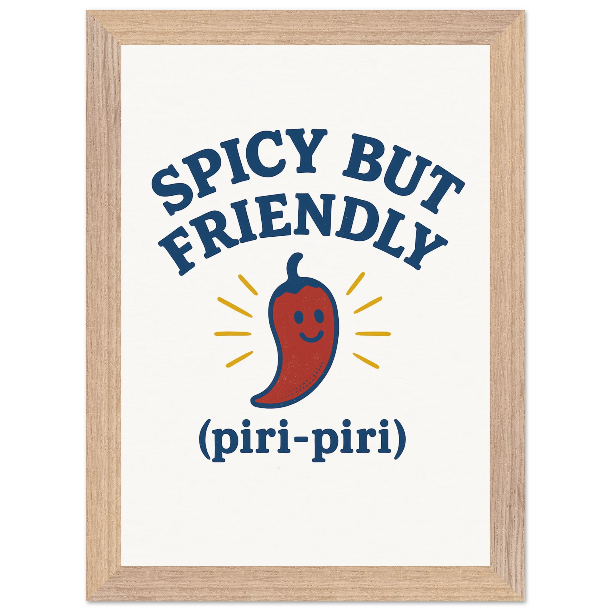 Framed poster with piri-piri pepper illustration and text “Spicy but Friendly” in Portuguese humor style