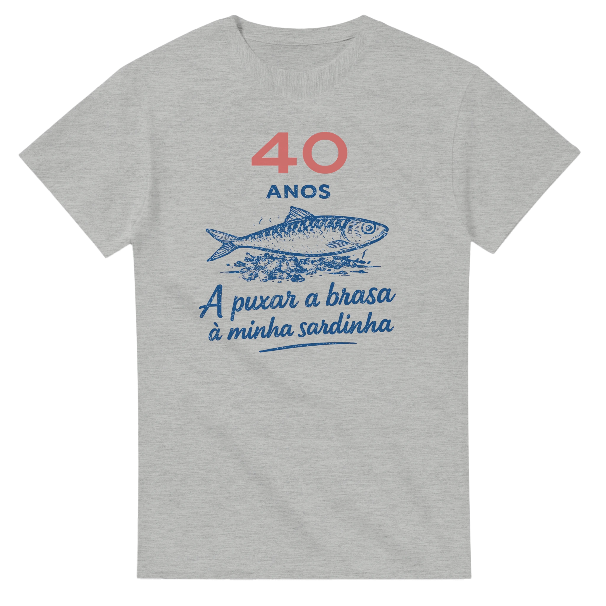 Personalized Portuguese T-shirt with sardine illustration – 40 anos a puxar a brasa à minha sardinha
