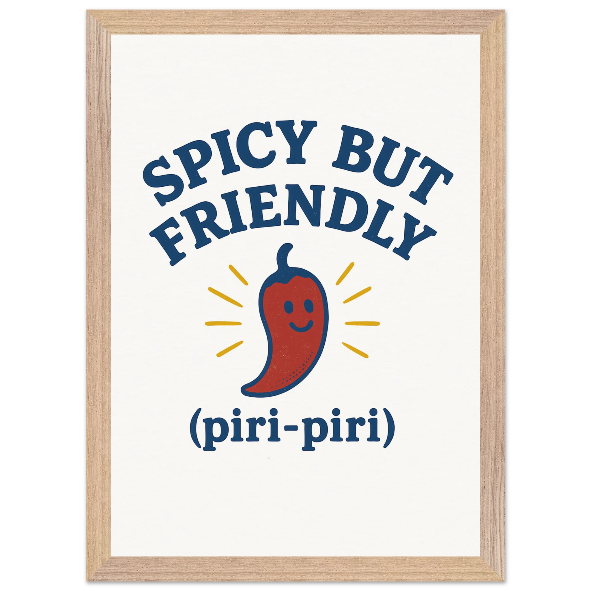 Framed poster with piri-piri pepper illustration and text “Spicy but Friendly” in Portuguese humor style