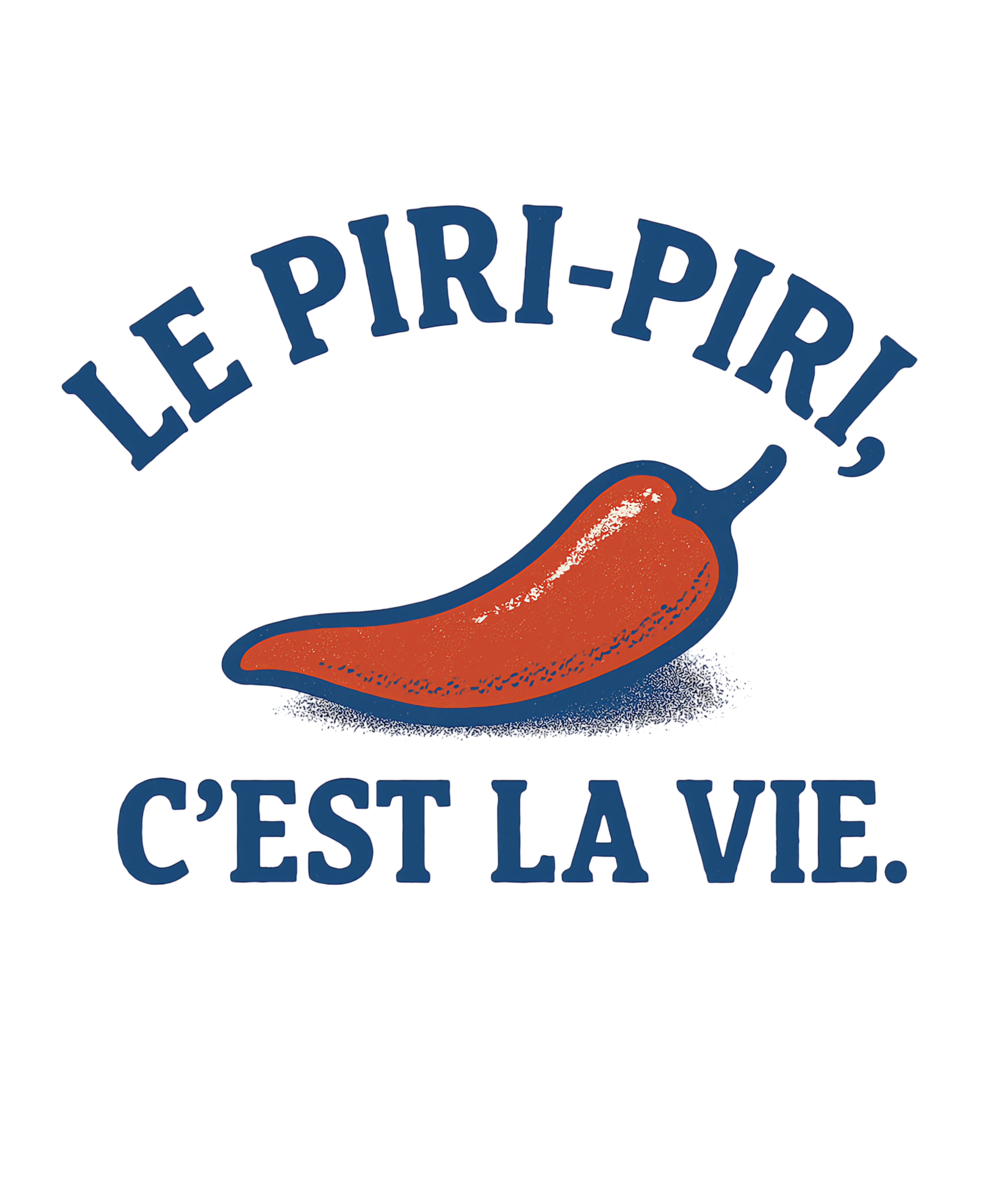 t shirt humour Portugal Le piripiri c est la vie , red pepper on white t shirt saying le piri-piri c est la vie